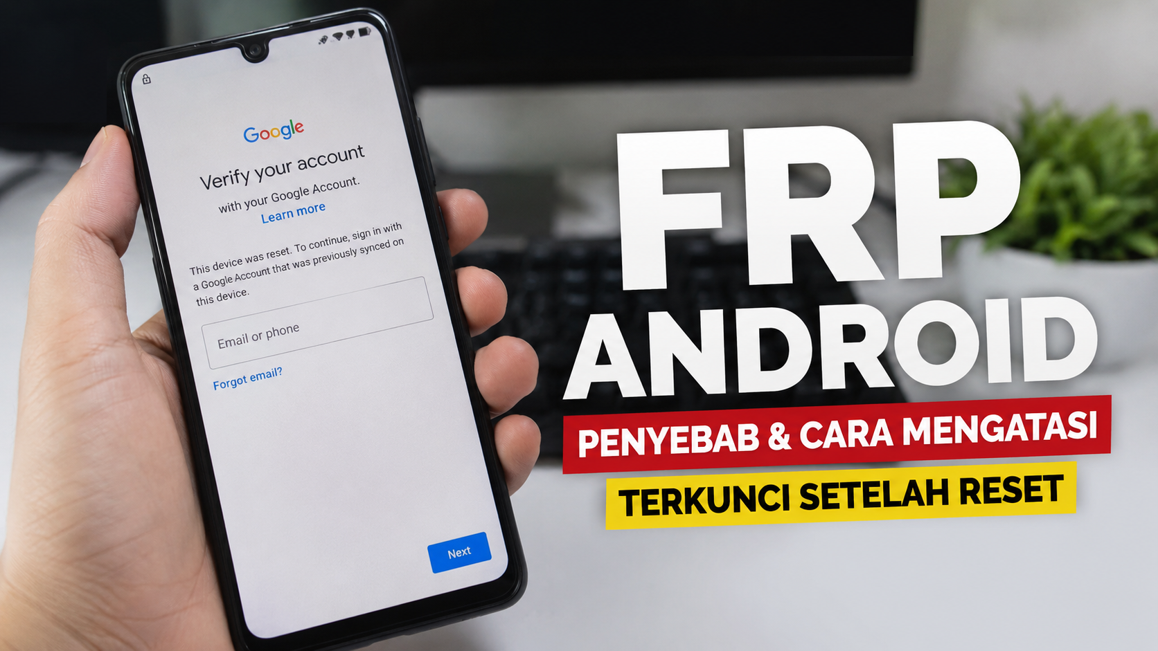 Jangan Panik! Begini Cara Mengatasi FRP Android yang Terkunci Setelah Factory Reset